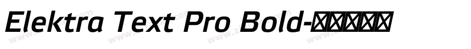 Elektra Text Pro Bold字体转换